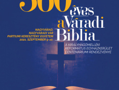"360 éves a Váradi Biblia" - konferencia, könyvbemutató, misztériumjáték 